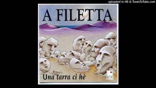 Da Grande, A Filetta