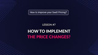 How to implement the price changes? 💰