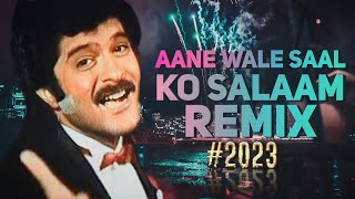 Aane Wale Saal Ko Salaam (Remix) Anil Kapoor | DJ RELAX