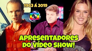 🔴 Vídeo Show: Todos os apresentadores que fizeram parte do programa! De 1983 até 2019! 📺🩷