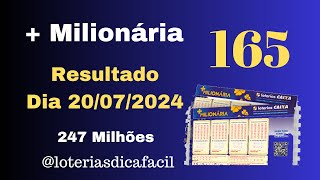 Resultado +Milionária dia 20/07/2024 +Milionária concurso 165 Prêmio 247 milhões #loteriasdicafacil