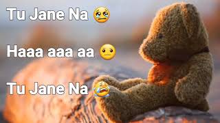 Tu Jane Na Sad Lyrics   Whatsapp Status Video   Sad Romantic Love Story   New So