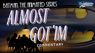 Batman TAS (1x35) "Almost Got 'Im" Rewatch - Superboy: Beyond (Unrelated Commentary)