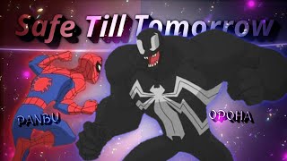 Safe Till Tomorrow |Collab Edit| Homem-Aranha Vs Venom