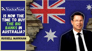 Is now the Time to Buy the Big Banks in Australia? | VectorVest Australia