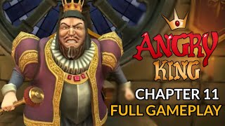 ANGRY KING CHAPTER 11 FULL GAMEPLAY!! #angryking