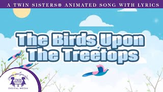 The Birds Upon The Treetops - Animated Song With Lyrics!