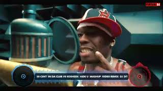 50 CENT  IN DA CLUB VS  KOSHEEN  HIDE U   MASHUP  VIDEO REMIX  DJ DITCH