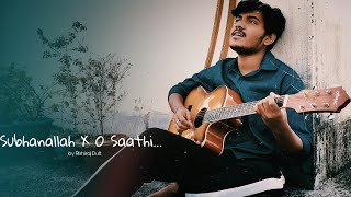 Subhanallah X O Saathi | Hindi Bollywood mashup | Rishiraj Dutt #bollywood #cover