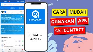 Cara menggunakan aplikasi get contact untuk melihat nama kontak kita di hp orang