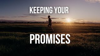 Keeping Your Promises