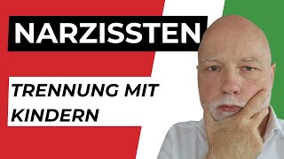 Narzissten-Trennung mit Kindern: Die Hölle auf Erden?