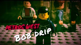 LEGO bob drip! petros west