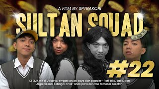 [DRAMA] SULTAN SQUAD EPS 22