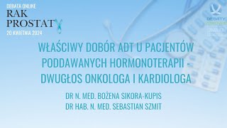 Rak Prostaty 2024 - Właściwy dobór ADT u pacjentów poddawanych hormonoterapii -