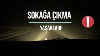 SİS'TEN KAÇTIK ÇEVİRMEYE YAKALANDIK/SOKAĞA ÇIKMA YASAKLARI!