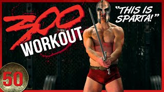 The Original '300' Workout! (Full Body Challenge #50)