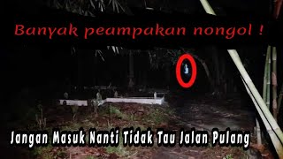 CAMPING HOROR:Banyak Penampakan Hutan Bambu Tegah Kuburan