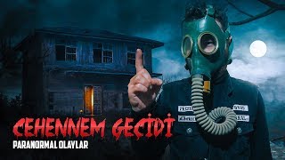 CEHENNEM GEÇİDİNDE BİR GECE GEÇİRDİK! - (DEHŞETÜL MAYİT)