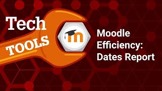 Moodle Efficiency: Bulk Changing Due Dates with the Dates Report