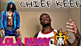 LOLA BUNNY~CHIEF KEEF REACTION😤‼️