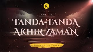 Tanda Tanda Akhir Zaman Part 5 || Seputar Akhir Zaman || Ruwas Pedia