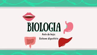 Biologia  - Aula sobre a FISIOLOGIA DO CORPO HUMANO: Sistema Digestório