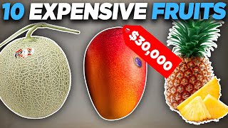 Top 10 Most Expensive Fruits in the World