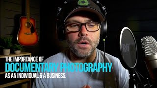 The Importance of Documentary Photography