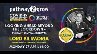 Covid-19: Looking Ahead Beyond the Lockdown – Restart, Revival, Renewal by Lord Bilimoria