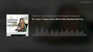 032 | Smart Content System: Black Friday Planning Made Easy