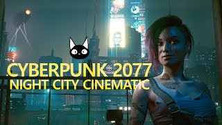 Cyberpunk 2077 - Night City Cinematic