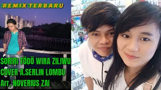 LAGU NIAS SORIRI TODO || CIPT WIRA ZILIWU || COVER A.SERLIN LOMBU DJ NIAS