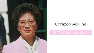 CORAZÓN AQUINO | #MulherDeFibra