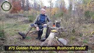 Jaskiniowiec. #75 Golden Polish autumn. Bushcraft bread