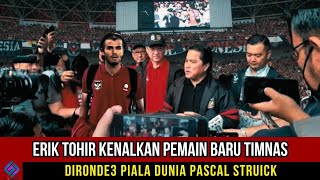 PEMAIN BARU MENDARAT!!ERIK TOHIR KENALKAN PEMAIN BARU TIMNAS DIRONDE3 PIALA DUNIA PASCAL STRUICK