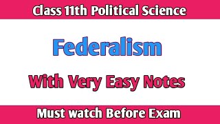 Federalism || Class 11th Political Science || Must Watch Before Exam