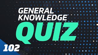 General Knowledge Quiz questions  and answers | 102