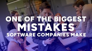 One of the biggest mistakes software companies make | Matt Wolach