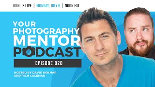 Your Photography Mentor - Podcast - 020