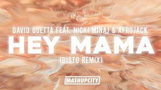 David Guetta Feat. Nicki Minaj & Afrojack - Hey Mama (DISTO Remix)