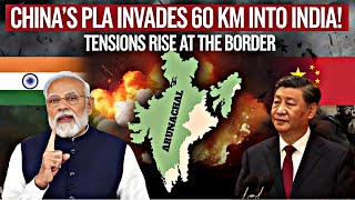 China's PLA enters 60 km into India's Arunachal Pradesh | The Geopolitical Hub