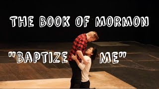 Baptize Me (The Book Of Mormon) | Singing Finals