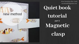 Quiet book tutorial #5 Magnetic closure