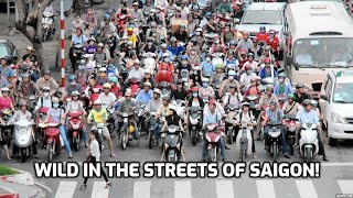 Wild in the Streets of Saigon! HD