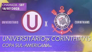 Chamada de Universitario x Corinthians pela Copa Sul-Americana - SBT (18/07/2023)