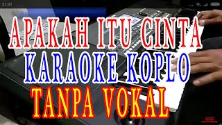 apakah itu cinta karaoke koplo lirik tanpa vokal nada cewek