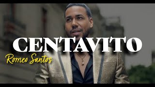 Romeo Santos - Centavito (Letra/Lyrics)