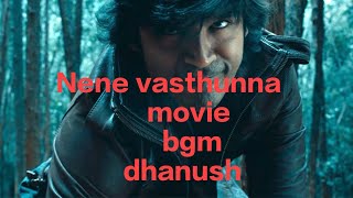 #Nene vasthunna#/#Naane varuvean# movie bgm #dhanush#