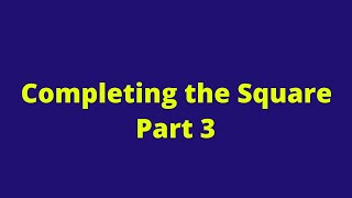 Completing the Square 3: Mathematics: Algebra: Functions and Graph: CXC:CSEC: Adobe MathLab